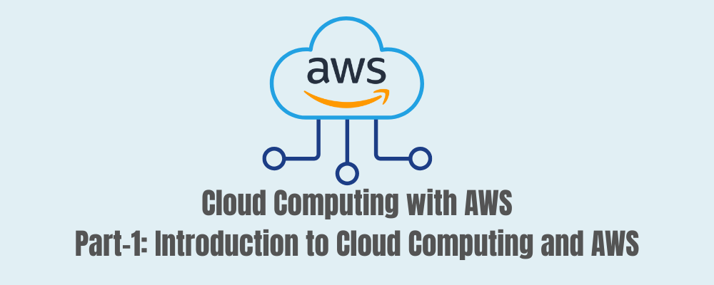 Introduction to Cloud Computing and AWS